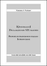 Declamationes XIX maiores. Proposta di traduzione in italiano - Raffaella L. Pagliaro - copertina