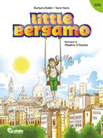 Little Bergamo. Ediz. illustrata