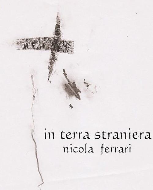 In terra straniera - Nicola Ferrari - copertina