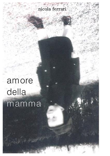 Amore della mamma - Nicola Ferrari - copertina