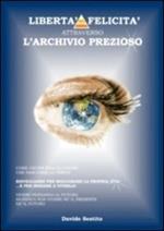 Libertà e felicità attraverso l'archivio prezioso