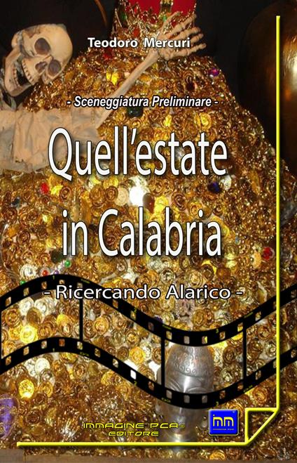 Quell'estate in Calabria. Ricercando Alarico - Teodoro Mercuri - copertina