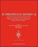 Il vescovo e il notaio. Regesti e trascrizioni dai protocolli (1410-1416) di Francesco d'Antonio, notaio del vescovo Federico Frezzi da Foligno. Vol. 2