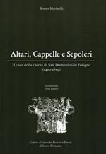 Altari, cappelle e sepolcri. Il caso della chiesa di San Domenico in Foligno (1410-1859)