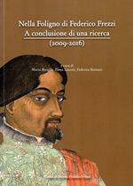 Nella Foligno di Federico Frezzi. A conclusione di una ricerca (2009-2016)