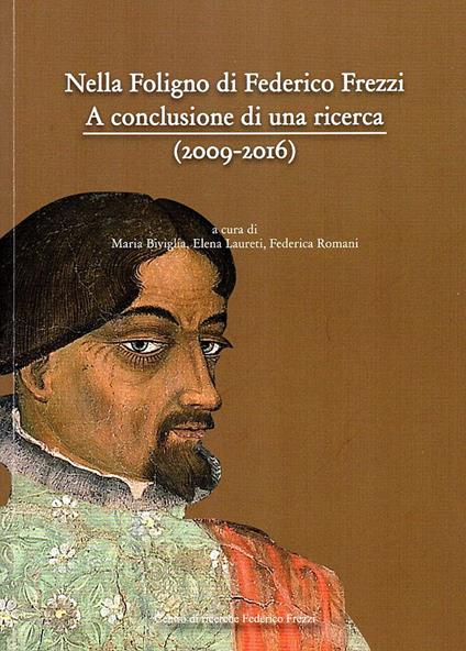 Nella Foligno di Federico Frezzi. A conclusione di una ricerca (2009-2016) - copertina