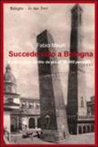 Succede solo a Bologna - Fabio Mauri - copertina