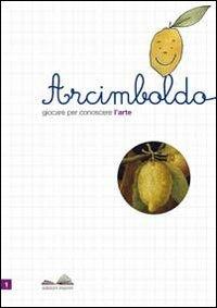 Arcimboldo. Con stickers. Ediz. illustrata - Maria Elisa Le Donne - copertina