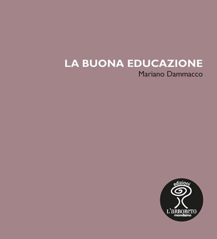 La buona educazione - Mariano Dammacco - copertina