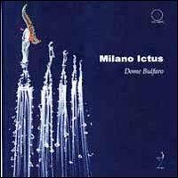 Milano ictus. Con DVD - Dome Bulfaro - copertina