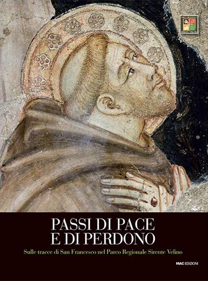 Passi di pace e di perdono. Sulle tracce di s. Francesco nel parco regionale Sirente Velino - Oremo Di Nino,Massimo Santilli,Riziero Zaccagnini - copertina