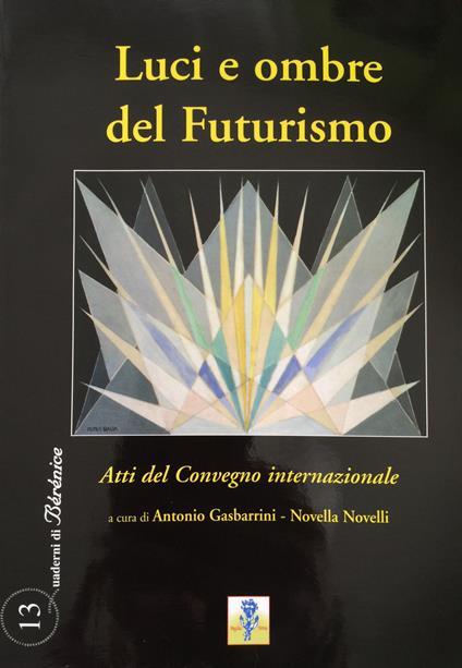 Luci e ombre del Futurismo. Atti del Convegno internazionale - copertina