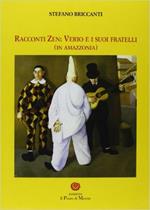 Racconti zen. Verio e i suoi fratelli (in Amazzonia)