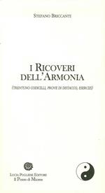 I ricoveri dell'armonia (trentuno codicilli, prove di distacco, esercizi)