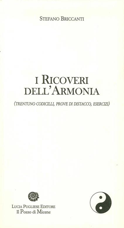 I ricoveri dell'armonia (trentuno codicilli, prove di distacco, esercizi) - Stefano Briccanti - copertina
