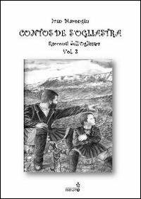 Contos de s'Ogliastra. Vol. 3 - Ivan Marongiu - copertina