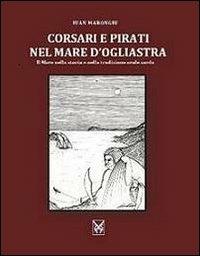 Corsari e pirati nel mare d'Ogliastra. Il Moro nella storia e nella tradizione orale sarda - Ivan Marongiu - copertina