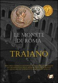 Le monete di Roma. Traiano - Daniele Leoni - copertina