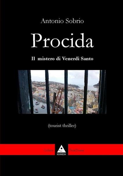 Procida. Il mistero di venerdì santo - Antonio Sobrio - copertina