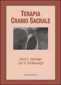 Terapia cranio sacrale - John E. Upledger,Jon D. Vredevoogd - copertina