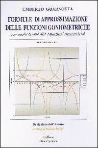 Formule di approssimazione delle funzioni goniometriche con applicazione alle equazioni trascendenti - Umberto Guarnotta - copertina
