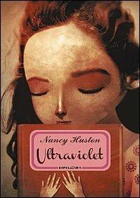 Ultraviolet - Nancy Huston - copertina
