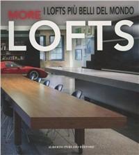 More lofts. I lofts più belli del mondo - Patrice Farameh - copertina