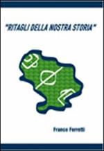 Ritagli della nostra storia