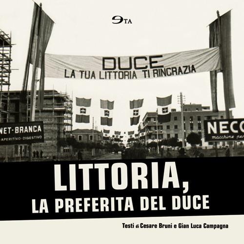 Littoria, la prediletta del duce - Cesare Bruni - copertina