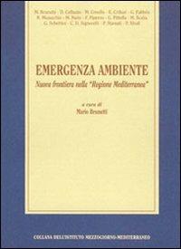 Emergenza ambiente. Nuova frontiera nella «Regione Mediterannea» - copertina