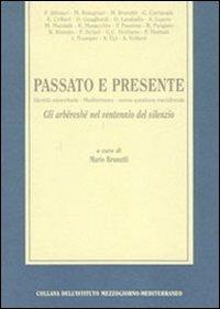 Passato e presente. Identità minoritarie. Mediterraneo. Nuova questione meridionale. Gli arbëreshe nel ventennio del silenzio - copertina