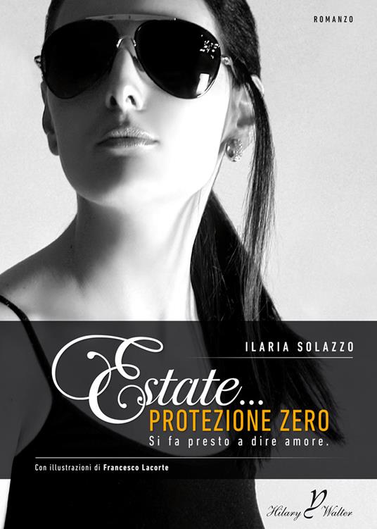 Estate... protezione zero - Ilaria Solazzo - copertina