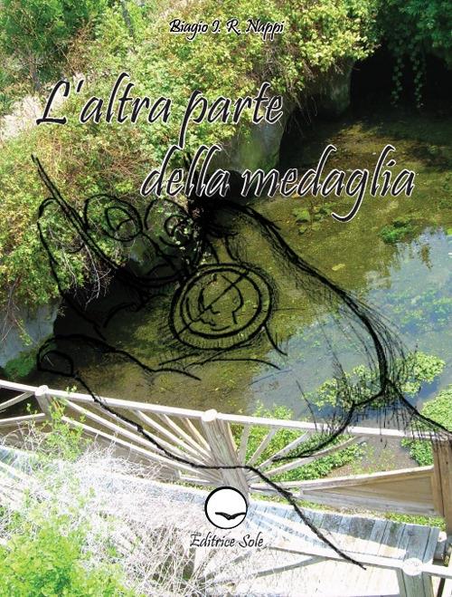 L' altra parte della medaglia - Biagio I. Nappi,Romano Italo - copertina