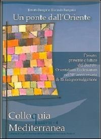 Un ponte dall'Oriente. Passato, presente e futuro del decreto Orientalium Ecclesarum nel 50° anniversario della sua promulgazione. Ediz. italiana, latina e portoghese - copertina