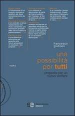 Una possibilità per tutti. Proposta per un nuovo welfare