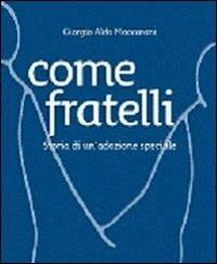 Come fratelli. Storia di un'adozione speciale - Giorgio Aldo Maccaroni - ebook