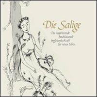 Die Salige. Die inspirierende beschützende begleitende Kraft für neues eben - Kathrin Gschleier - copertina