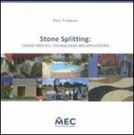 Stone Splitting. Characteristics, technologies and applications