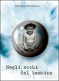 Negli occhi del bambino - Giorgio Macellari - copertina
