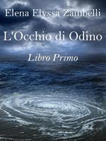 L’Occhio di Odino - Libro Primo