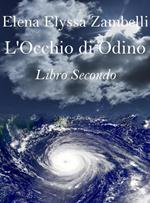 L’Occhio di Odino - Libro Secondo