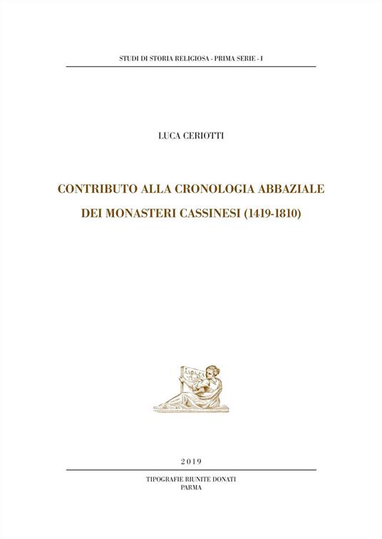 Contributo alla cronologia abbaziale dei monasteri cassinesi (1419-1810). Nuova ediz. - Luca Ceriotti - copertina