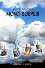 Mondi sospesi