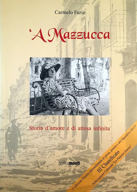 Mazzucca. Storia d'amore e di attesa infinita ('A) - Carmelo Fazio - copertina