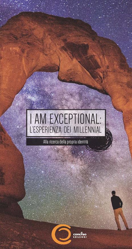 I am exceptional: the millennial experience. The search for identity in the next greatest generation-I am exceptional: l'esperienza dei millennial. Alla ricerca della propria identità. Ediz. bilingue - 4