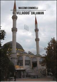 Il «villaggio» Dalaman - Massimo Dominelli - copertina