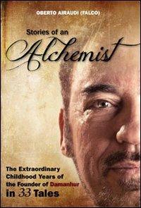 Stories of an alchemist. The extraordinary childhood years of the founder of Damanhur in 33 tales - Falco - copertina