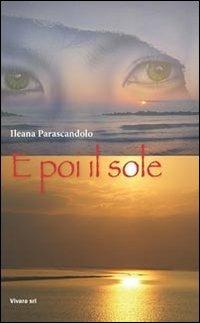 E poi il sole - Ileana Parascandolo - copertina
