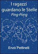 I ragazzi guardano le stelle. Ping-pong