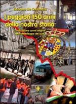 I peggiori 150 anni della nostra storia. L'unificazione come origine del sottosviluppo del sud